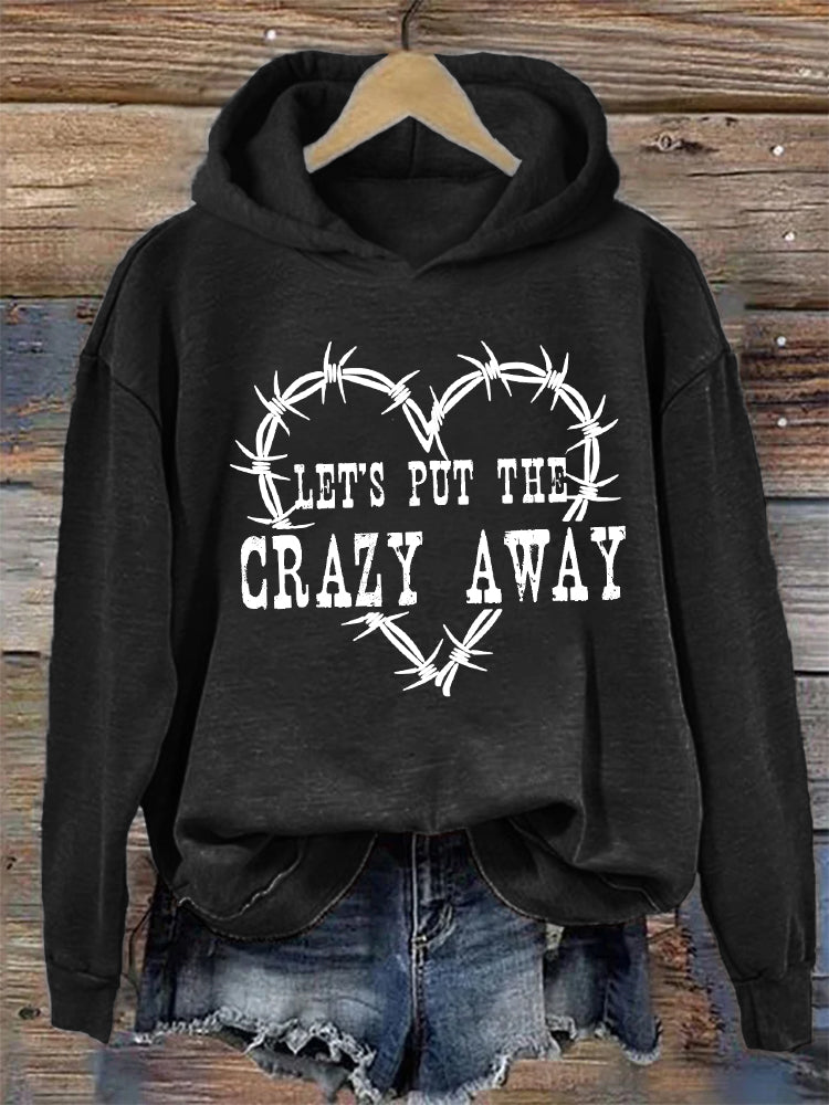 Let's Put the Crazy Away Heart Wire Cozy Hoodie