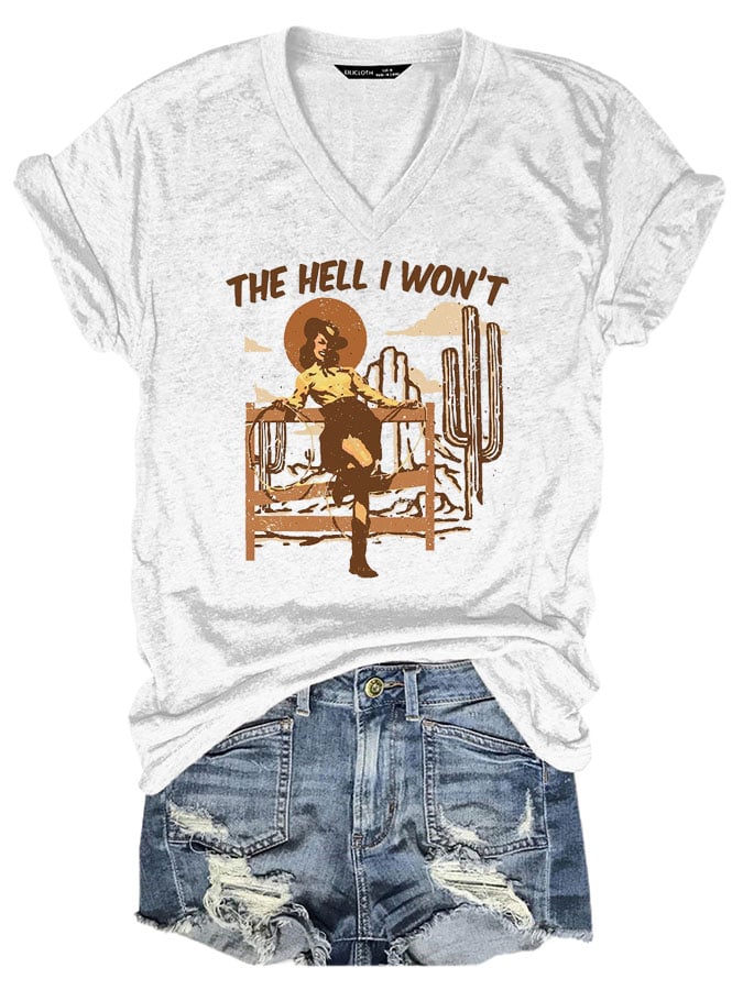 Women'sThe Hell I Won't V Neck Short Sleeve T-Shirt