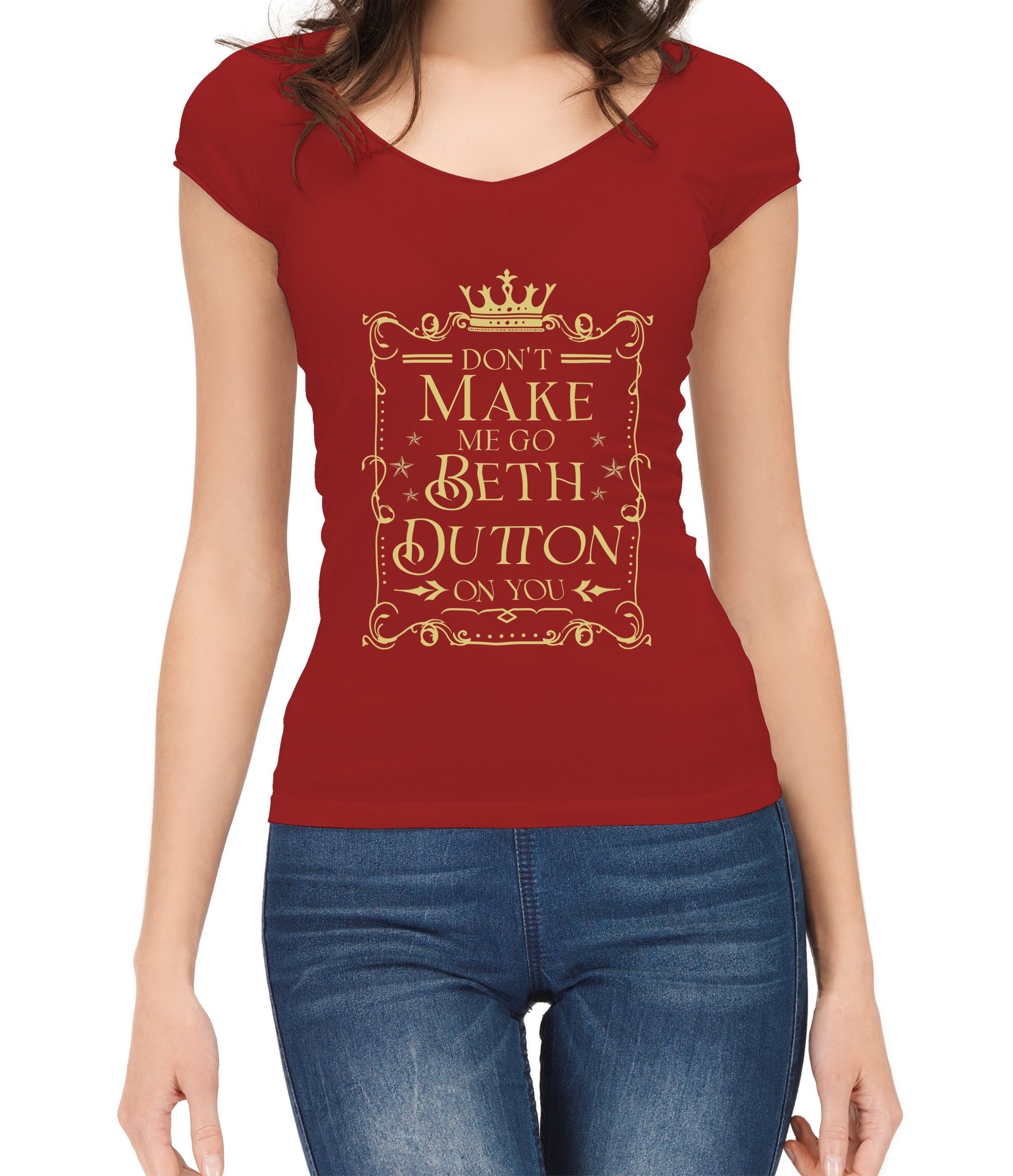 Women T-shirt, Western Shirt, Don't Make Me Go Beth Dutton On You T-Shirt