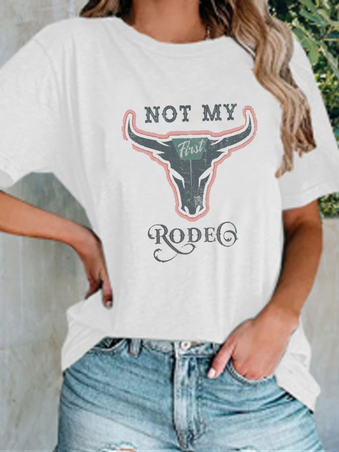 Women's Casual Not My First Rodeo Print T-shirt